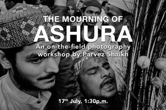 The Mourning of Ashura - A Photography Workshop in Ahmedabad