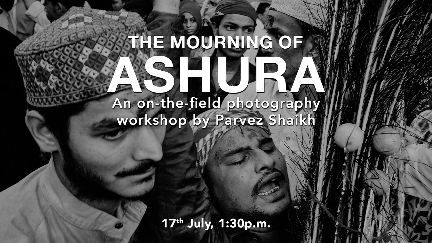 The Mourning of Ashura - A Photography Workshop in Ahmedabad