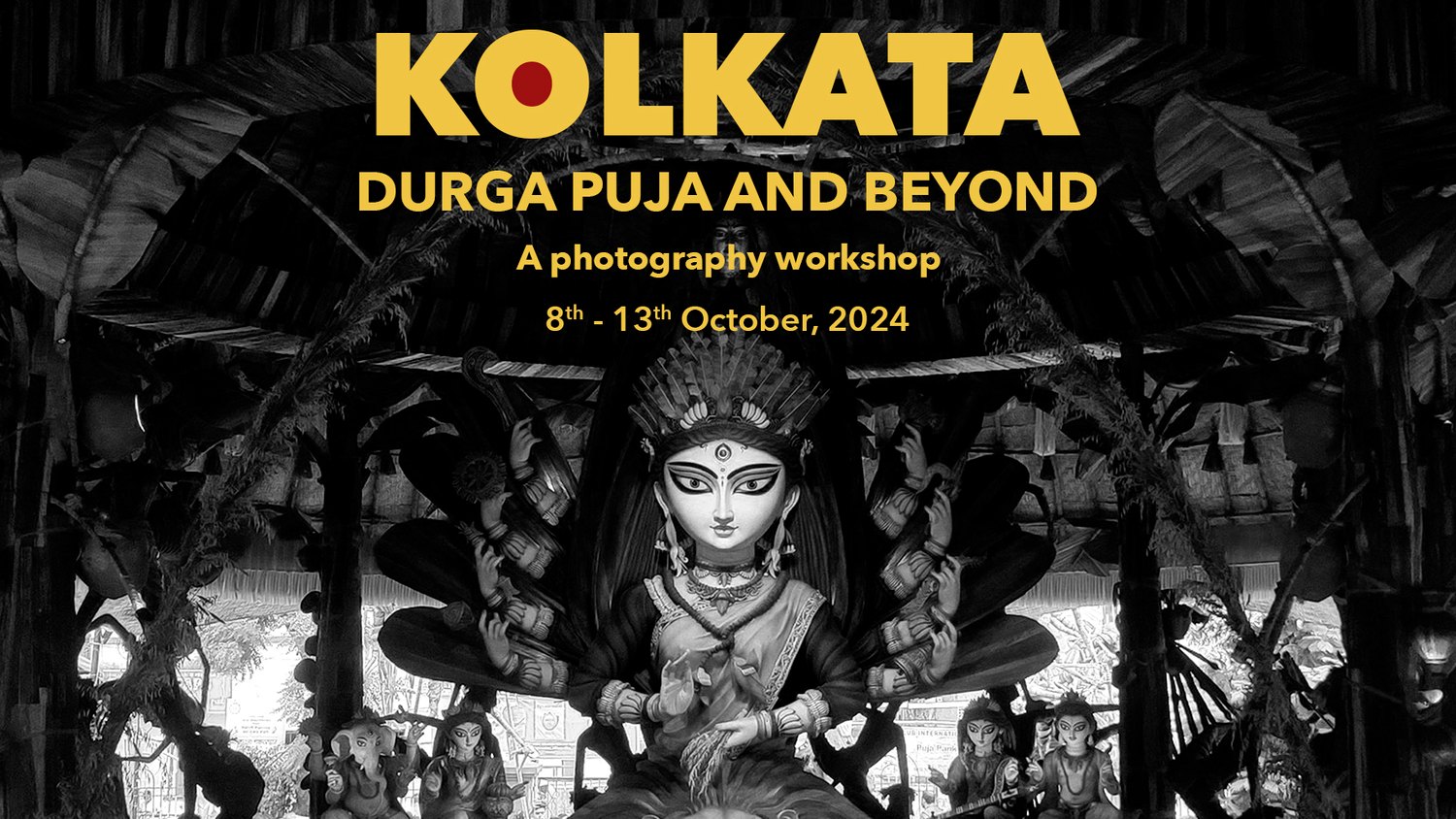 Kolkata Durga Puja Photography Workshop October 2024